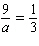 Solve the following equation. Be sure to check each answer in the original equation if you multiply both sides by an expression that contains the variable. a = __________