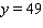 Assume varies inversely with the square of . If when find when is 7.