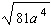 Assume the variable is positive, and find the root.  <div style=padding-top: 35px> 