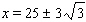 <strong>Solve the equation using the square root method. </strong> A) B) C) D) E)