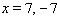 <strong>Solve the equation using the square root method. </strong> A) B) C) D) E)
