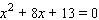 Solve the equation by using the quadratic formula.  