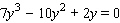 Solve the equation by first factoring out the common factor y and then using the quadratic formula.