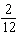 <strong>Write the following fraction as an equivalent fraction with denominator 12. </strong> A) B) C) D) E)