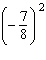 Multiply the following fraction.  