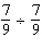 Divide and reduce the answer to lowest terms.  