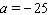 <strong>Solve the equation by multiplying both sides by -1. </strong> A) B) C) D) E)