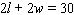 If the perimeter of a rectangle is 30 inches, then the relationship between the length l and the width w is given by the equation . What is the length when the width is 5 inches? __________ inches