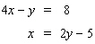 Solve the system by substitution. Substitute the expression in the second equation into the first equation and solve.