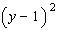 Find the value of the polynomial   when y is 10.