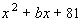 Find a value for b so that the polynomial   factors to   .