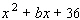Find a value for b so that the polynomial factors to . __________