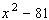 Factor.  