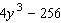 Factor the expression as the sum or difference of two cubes.