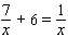Solve the following equation. Be sure to check each answer in the original equation if you multiply both sides by an expression that contains the variable. x = __________