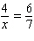 Solve the following proportion.  