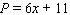 <strong>A rectangle is 6 inches longer than it is wide. Let x = the width, P = the perimeter and A = the area of the rectangle. Write an equation that will give the perimeter P in terms of the width x of the rectangle.</strong> A) B) C) D) E)