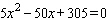 Solve the equation using the quadratic formula.  