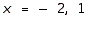 <strong>Solve the equation. Use factoring or the quadratic formula, whichever is appropriate. (Try factoring first. If you have any difficulty factoring, then go right to the quadratic formula.) </strong> A) B) C) D) E)