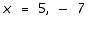 <strong>Solve the equation. Use factoring or the quadratic formula, whichever is appropriate. (Try factoring first. If you have any difficulty factoring, then go right to the quadratic formula.) </strong> A) B) C) D) E)