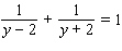 Multiply both sides of the equation by their LCD. Then solve the resulting equation. y = __________