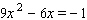 Use the discriminant to find the number and kind of solutions for the following equation.