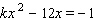 Determine so that the following quadratic equation has exactly one real solution. k = __________