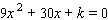 Determine so that the following equation has exactly one real solution. k = __________