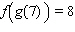 <strong>Evaluate the function using the tables given below. Table 1 Table 2 x f ( x ) x g ( x ) - 8 6 - 6 4 4 - 6 - 4 6 6 - 4 6 - 8 8 7 7 8</strong> A) B) C) D) E)