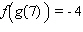<strong>Evaluate the function using the tables given below. Table 1 Table 2 x f ( x ) x g ( x ) - 8 6 - 6 4 4 - 6 - 4 6 6 - 4 6 - 8 8 7 7 8</strong> A) B) C) D) E)