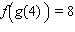 <strong>Evaluate the function using the tables given below. Table 1 Table 2 x f ( x ) x g ( x ) - 8 4 - 4 1 1 - 4 - 1 4 4 - 1 4 - 8 8 5 5 8</strong> A) B) C) D) E)