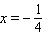 <strong>Solve the equation for x . </strong> A) B) C) D) E)