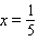 <strong>Solve the equation for x . </strong> A) B) C) D) E)