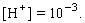 where is the concentration of the hydrogen ions in solution. Find the pH of a bottle of vinegar if the concentration of hydrogen ions is