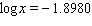Find x in the following equation. Round the result to four decimal places, if necessary. x = __________