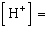 Previously we indicated that the pH of a solution is defined in terms of logarithms as where is the concentration of the hydrogen ion in that solution. Find the concentration of hydrogen ions in a glass of wine if the pH is 4.95. __________