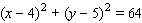 <strong>Choose the equation of the circle with the given center and radius. Center (4, 5); r = 8</strong> A) B) C) D) E)