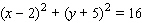 <strong>Find the center and radius, and choose the graph of the following circle. </strong> A) center = (2, 5); radius = B) center = ( 2, 5); radius = C) center = (2, 5); radius = D) center = (-2, 5); radius =
