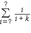 Consider the following finite series: For which values of i does the following summation notation hold true and what constant must be added in the denominator? must range from __________ to __________. __________