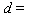 Find and d for an arithmetic sequence with and . __________ __________