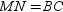 <strong>In   , M and N are the midpoints of   and   as shown. Then:</strong> A)   B)   C)   D)None of These <div style=padding-top: 35px> 