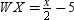 In quadrilateral WXYZ ,   . If   and   , determine a value of x so that WXYZ must be a parallelogram.<div style=padding-top: 35px> 
