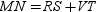 <strong>For trapezoid RSTV ,   . If M is the midpoint of   and N is the midpoint of   , it follows that:</strong> A)   ,   , and   B)   ,   ,and   C)   and   D)   ,   , and   <div style=padding-top: 35px> 