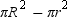 Where R is the radius of the larger circle and r is the radius of the smaller circle, the area of the ring (or annulus)is given by A = .