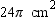 For the right circular cylinder, the base has area and the lateral area is . What is the total area of the cylinder?