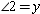<strong> and are adjacent angles. Where m and m , we have and . Find m .</strong> A)33 ° B)36 ° C)38 ° D)40 °