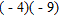 <strong>Multiply. </strong> A) -36 B) -32 C) 36 D) 39 E) 32