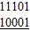 Subtract the following binary numbers and check your result by decimal subtraction.