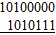 Subtract the following binary numbers and check your result by decimal subtraction.