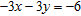 Complete the three ordered pair solution of the equation. (-2, _____ ) (1, _____ ) (-6, _____ )